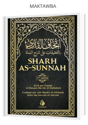 Sharh As-Sunnah - Imam Al-Hassan Ibn 'Ali Al Barbahâri - Edition Al Bayyinah